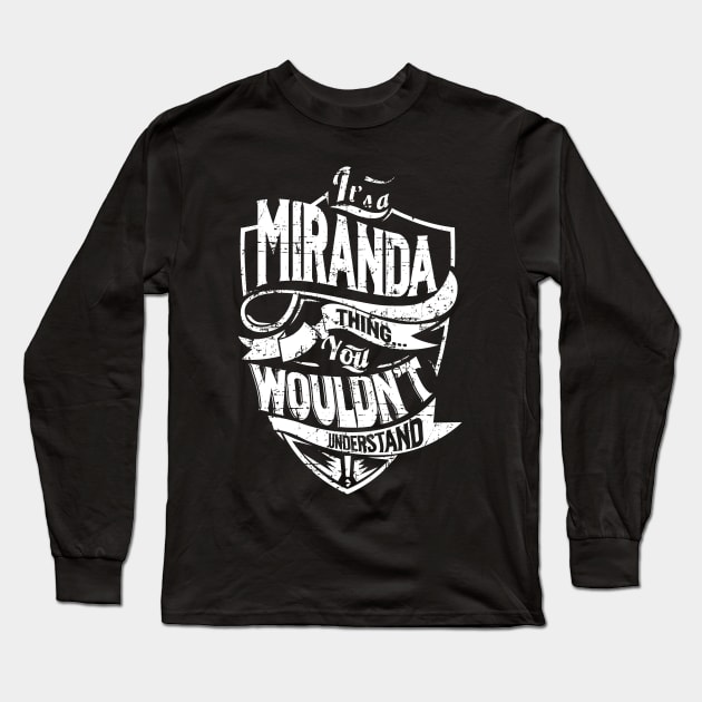 Its MIRANDA Thing You Wouldnt Understand Long Sleeve T-Shirt by MiLLin